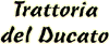 Scheda Azienda TRATTORIA DEL DUCATO