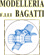 Company Sheet MODELLERIA F.LLI BAGATTI di BAGATTI EVELINO & C. snc