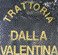 Scheda Azienda TRATTORIA DALLA VALENTINA