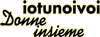 Scheda Azienda IOTUNOIVOI DONNE INSIEME