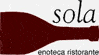 Scheda Azienda SOLA - ENOTECA RISTORANTE