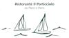 Scheda Azienda RISTORANTE IL PORTICCIOLO IL PORTICCIOLO srl