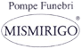 Scheda Azienda ONORANZE FUNEBRI MISMIRIGO EREDI MISMIRIGO CARLO srl