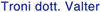 Scheda Azienda TRONI DR. VALTER