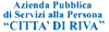 Scheda Azienda AZIENDA PUBBLICA DI SERVIZI ALLA PERSONA CITTA' DI RIVA DEL GARDA