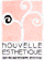 NOUVELLE ESTHETIQUE