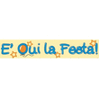 Logo di E' QUI LA FESTA! DI MELEGARO NAZZARENA