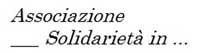 Logo di SOLIDARIETA' IN... INTERNAZIONALE