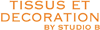 TISSUS ET DECORATION BY STUDIO B