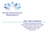 Logo di DOTT. MARIO POLICHETTI SPECIALISTA IN GINECOLOGIA