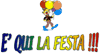 E' QUI LA FESTA
