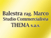 BALESTRA RAG. MARCO -  BALESTRA DOTT. MATTEO  STUDIO COMMERCIALISTA THEMA sas